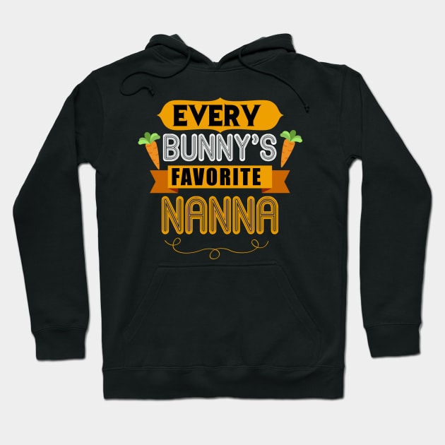 WOMEN'S EVERY BUNNYS FAVORITE NANNA SHIRT CUTE EASTER GIFT Hoodie by toolypastoo